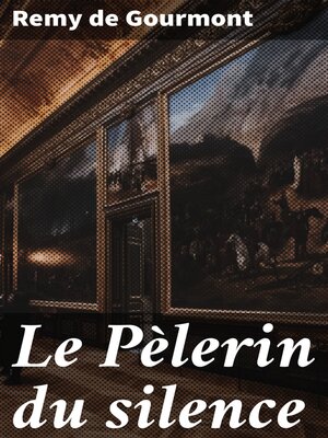 cover image of Le Pèlerin du silence